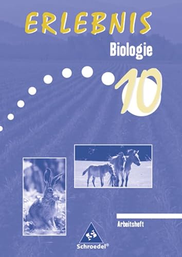 Erlebnis Biologie - Ausgabe 2004 für Mittelschulen in Sachsen: Arbeitsheft 10